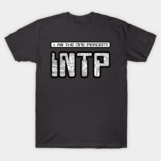 INTP - I Am The One Percent (Circuit) T-Shirt by Frontier Tech Team